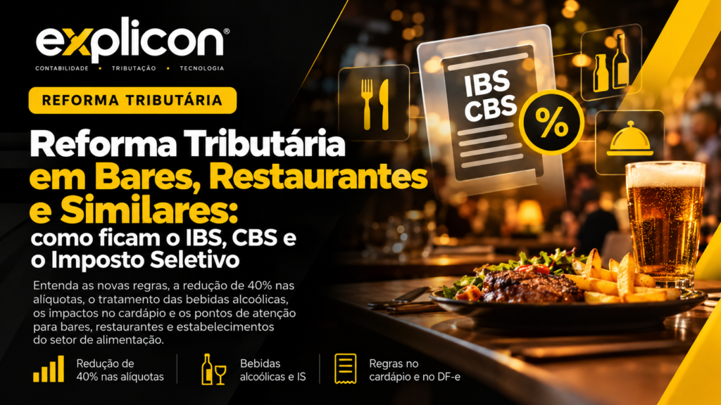 Bares e Restaurantes na Reforma Tributária: como ficam IBS, CBS, delivery, bebidas e Simples Nacional