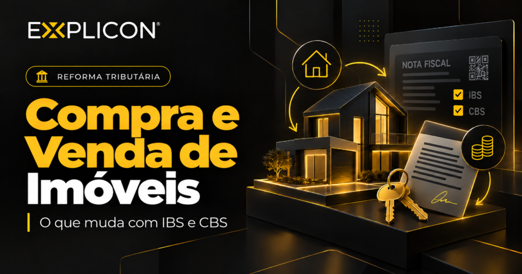 IBS e CBS na compra e venda de imóveis na Reforma Tributária