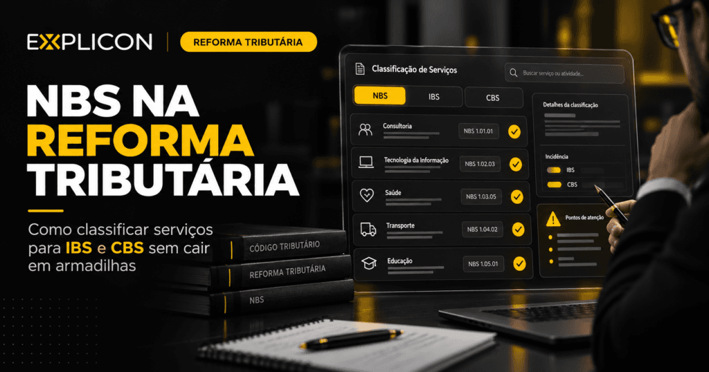 NBS na Reforma Tributária: como classificar serviços para IBS e CBS sem cair em armadilhas