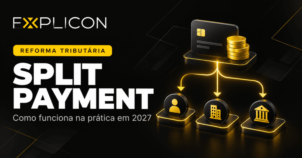 Split Payment na Reforma Tributária — como funciona na prática em 2027