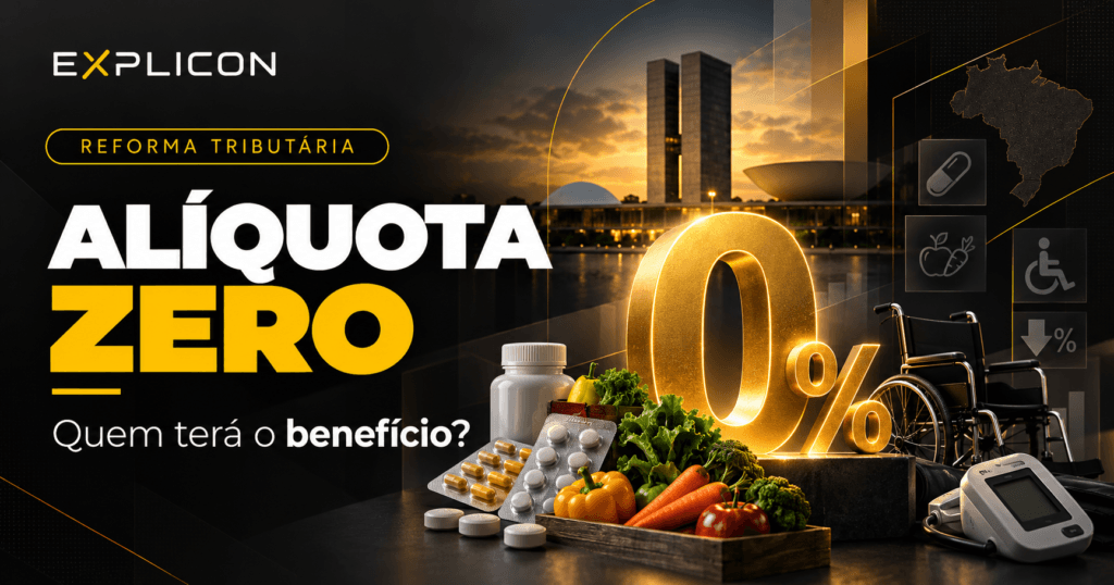 Alíquota zero de IBS e CBS na Reforma Tributária