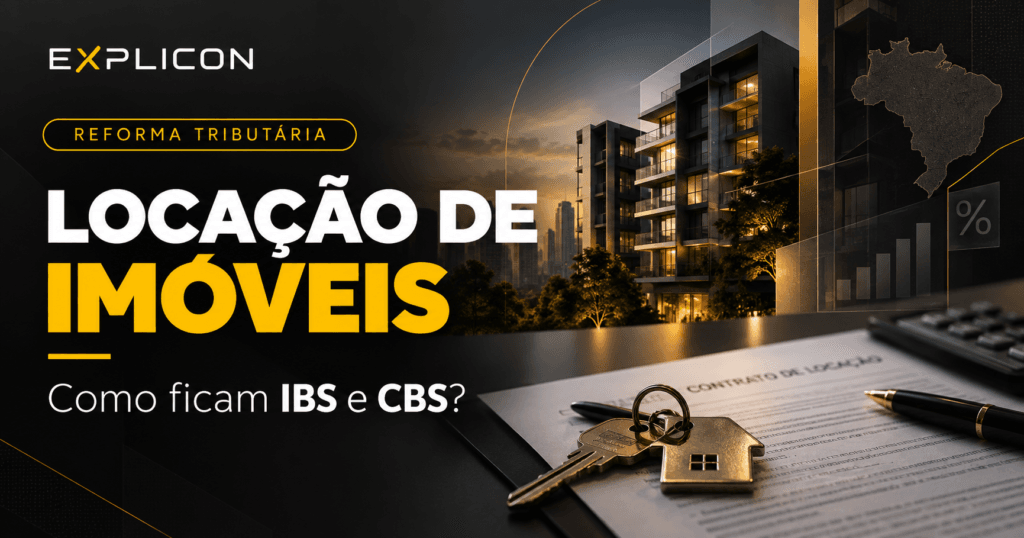 Locação de imóveis na Reforma Tributária com IBS e CBS